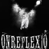 ÕNREFLEXIÔ [Explicit]