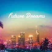 Future Dreams