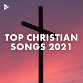 Top Christian Songs 2021