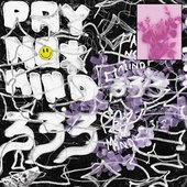 Pay No Mind - Single