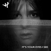 It's Your Eyes I See