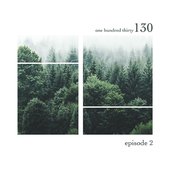 one hundred thirty "episode 2"