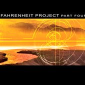 Fahrenheit Project - Part Four