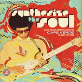 Synthesize The Soul: Astro-Atlantic Hypnotica From The Cape Verde Islands 1973-1988