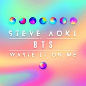 Waste It On Me (feat. BTS).jpg