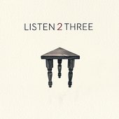 Listen 2 Three