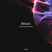 Magic (FreakMe Visionary Re-Work)