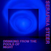 Drinking From The Pools Of Night