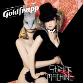 Goldfrapp - Strict Machine