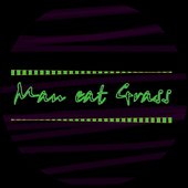Man eat Grass 