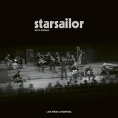 Starsailor with Strings: Live from Liverpool