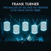 The Ballad Of Me And My Friends (Live From Show 3000) [Explicit]