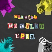 To tylko EPka