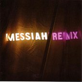 Messiah Remix