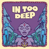 In Too Deep