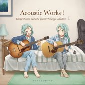 Acoustic Works! BanG Dream! Acoustic Guitar Arrange Collection 1