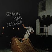 Quail Man Forever - EP