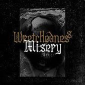 Wretchedness - Misery