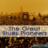 The Great Blues Pioneers