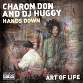 Hands Down - Charon Don and DJ Huggy - Art of Life