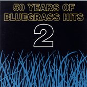 50 Years of Bluegrass Hits, Volume 2