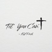 'Til You Can't