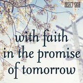 With Faith in the Promise of Tomorrow