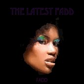 The Latest Fadd