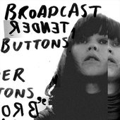 Broadcast - Tender Buttons (High Quality PNG)