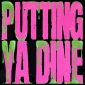 Putting Ya Dine (Remix)
