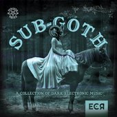 SubGoth: A Collection of Dark Electronic Music