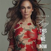 Jennifer Lopez This Is Me...Now (Deluxe)