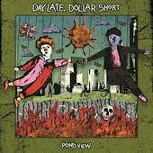 Day Late, Dollar Short