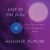 East of the Sun (feat. Matthew Montfort, Mariah Parker, Benjy Wertheimer & Paul McCandless) - Single
