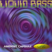 Liquid Bass - Ambient Capsule One