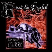  Frank the Baptist - The New Colossus