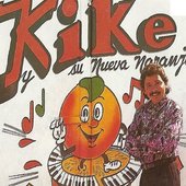 KIKE Y SU NUEVA NARANJA