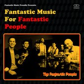 Fantastic Music For Fantastic People