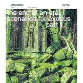 The End of an Era / Scenarios for Exodus part 1.