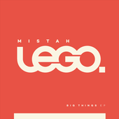 Mistah Lego - Big Things