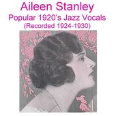 Aileen Stanley Popular 1920's Jazz Vocals (Recorded 1924-1930)