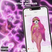 Virtual Girlfriend (Deluxe) [Explicit]