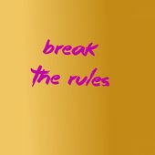 Break the Rules - Single