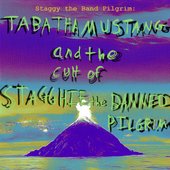 Tabatha Mustang and the Cult of Stagghie the Banned Pilgrim