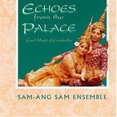 Echoes From The Palace: Music From The Cambodian Court