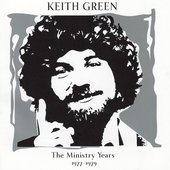 Keith Green_ The Ministry Years_ Volume 1 (1977-1979).jpg