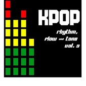 Kpop: Rhythm, Flow & Tone, Vol. 3