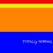 Totally Normal - Single