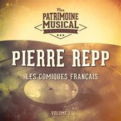 Les comiques français : Pierre Repp, Vol. 1