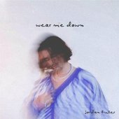 Wear Me Down - Single